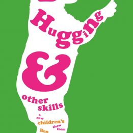 Bear Hugging & Other Skills (a brand new comedy show for children and the adults belonging to those children)