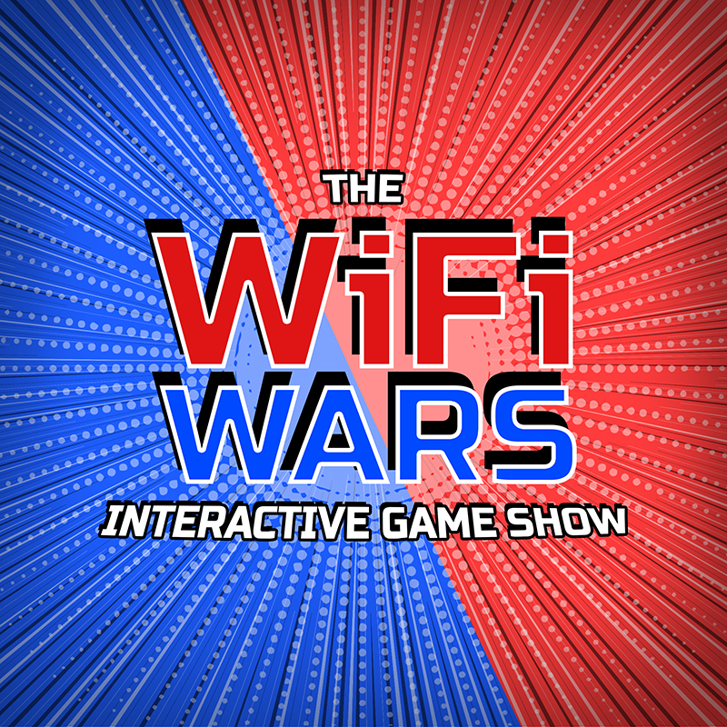 The WiFi Wars Interactive Game Show! (Adults only)