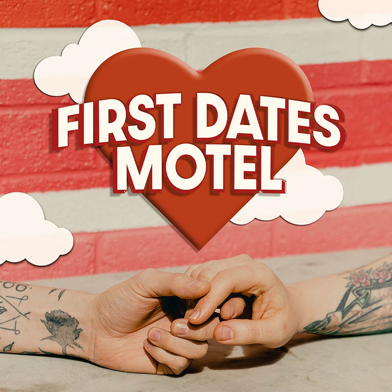 'First Dates Motel' text over a heart with two hands holding underneath