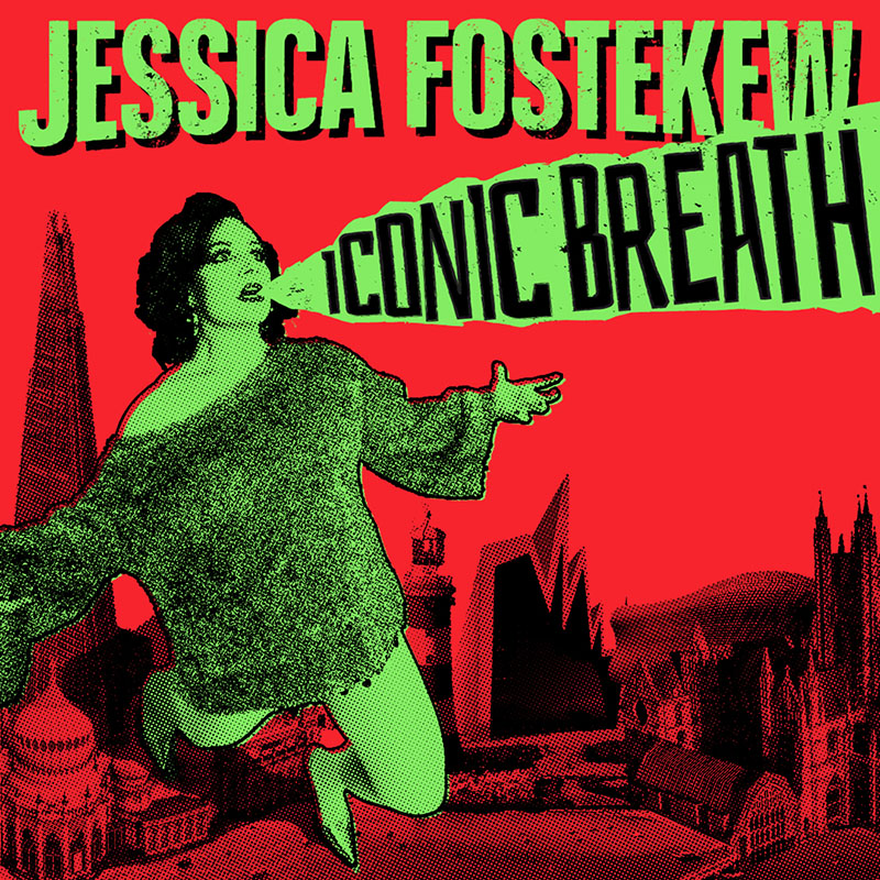 Green & red picture of Jessica Fostekew towering over a cityscape with the words "ICONIC BREATH" firing from her mouth in a cartoon style