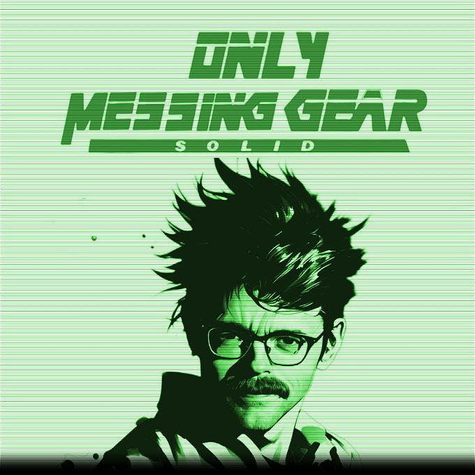 Only Messing Gear Solid (Work in Progress)