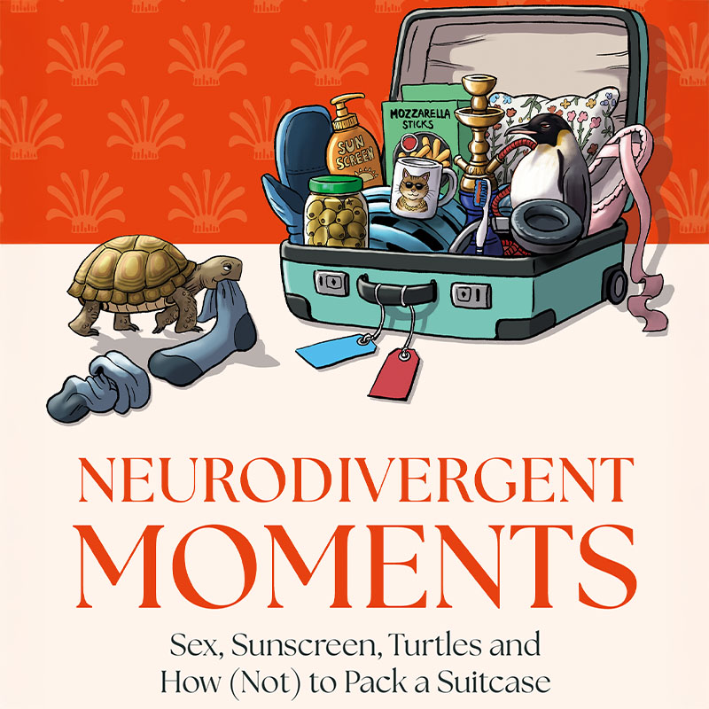 Catroon drawing of a suitcase packed with a random assortment of objects and the text "NEURODIVERGENT MOMENTS: Sex, Sunscreen and how (not) to pack a suitcase"