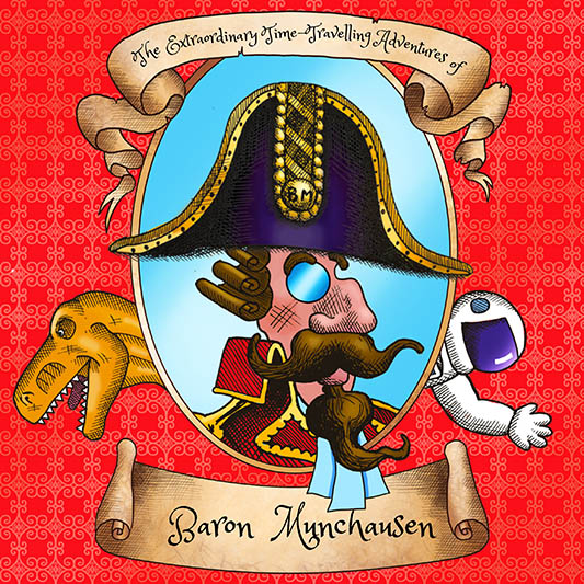 The Extraordinary Time-Travelling Adventures of Baron Munchausen